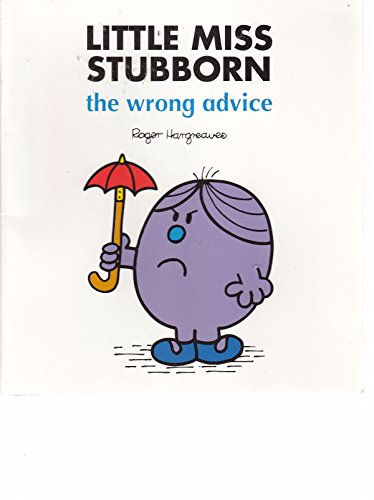 Stock image for Little Miss Stubborn the Wrong Advice for sale by Better World Books