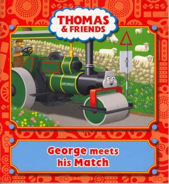Beispielbild fr George meets his Match (Thomas & Friends) zum Verkauf von WorldofBooks