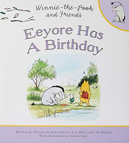 Beispielbild fr Winnie-The-Pooh: Eeyore Has a Birthday zum Verkauf von Better World Books