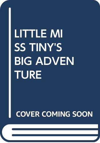 Stock image for Little Miss Tinys Big Adventure for sale by Reuseabook