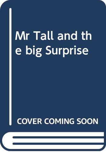 Stock image for Mr Tall and the big Surprise for sale by WorldofBooks