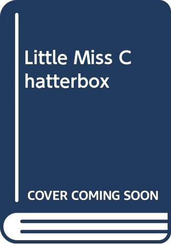 Stock image for Little Miss Chatterbox for sale by HPB Inc.