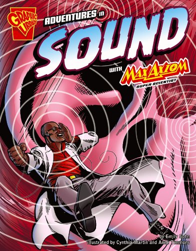 Adventures In Sound With Max Axiom, Super Scientist (Turtleback School & Library Binding Edition) (9780606000154) by Sohn, Emily