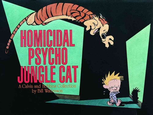 Imagen de archivo de Homicidal Psycho Jungle Cat : A Calvin and Hobbes Collection a la venta por Better World Books: West