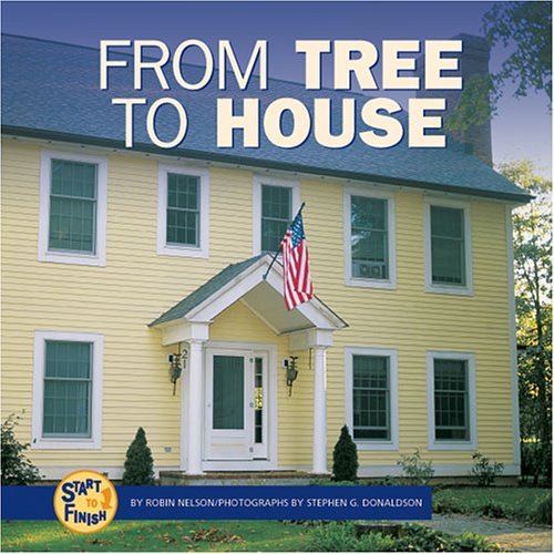 From Tree To House (Turtleback School & Library Binding Edition) (9780606002219) by Nelson, Robin