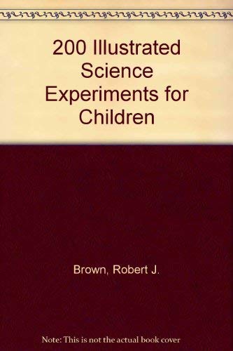 9780606002639: 200 Illustrated Science Experiments for Children