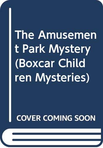 The Amusement Park Mystery (Boxcar Children Mysteries) (9780606002721) by Warner, Gertrude Chandler