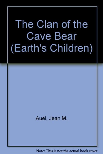 Imagen de archivo de The Clan of the Cave Bear (Earth's Children) a la venta por Half Price Books Inc.