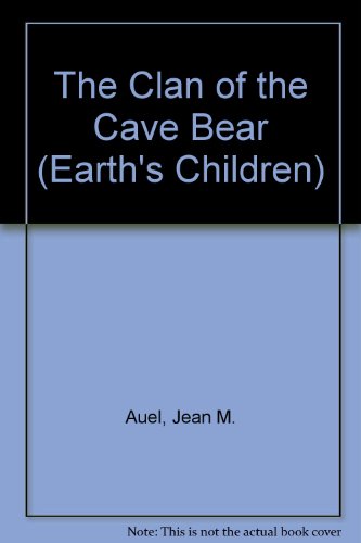 Stock image for The Clan of the Cave Bear (Earth's Children) for sale by Half Price Books Inc.