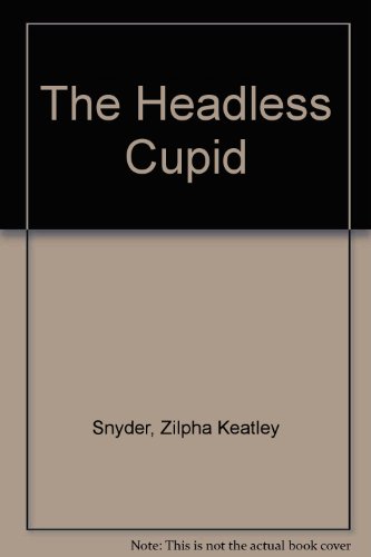 The Headless Cupid (9780606002967) by Snyder, Zilpha Keatley
