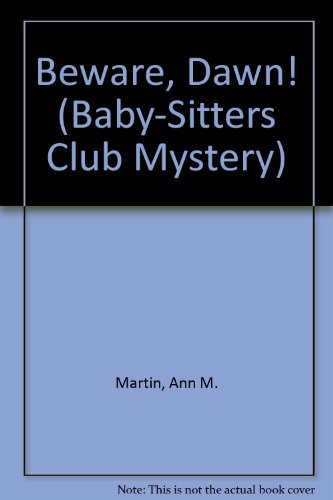 Beware, Dawn! (Baby-sitters Club Mystery) (9780606003094) by Martin, Ann M.