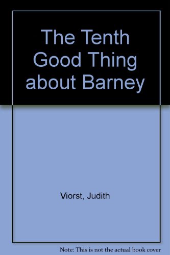 the tenth good thing about barney by judith viorst the tenth good thing about barney by judith viorst