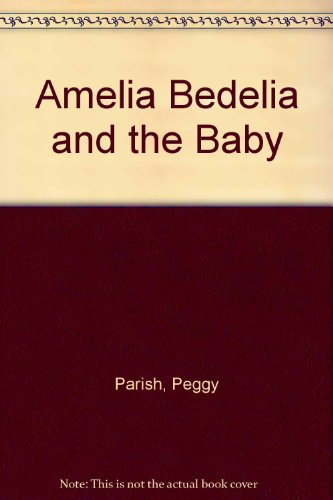 Stock image for Amelia Bedelia and the Baby for sale by SecondSale
