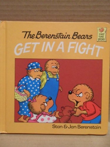 9780606003902: The Berenstain Bears Get in a Fight