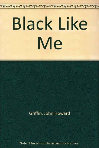 Stock image for Black Like Me for sale by ThriftBooks-Atlanta