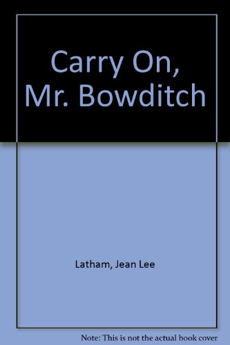 Beispielbild fr Carry on, Mr. Bowditch zum Verkauf von Better World Books