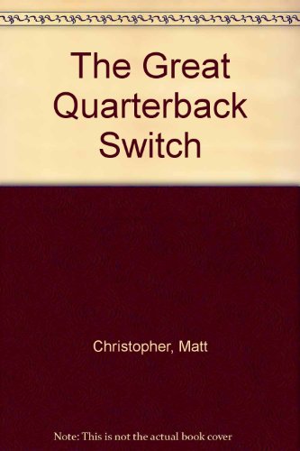 9780606004886: The Great Quarterback Switch