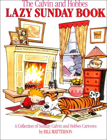 The Calvin and Hobbes Lazy Sunday Book: A Collection of Sunday Calvin and Hobbes Cartoons (9780606005050) by Watterson, Bill