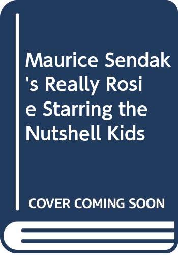 9780606005180: Maurice Sendak's Really Rosie Starring the Nutshell Kids