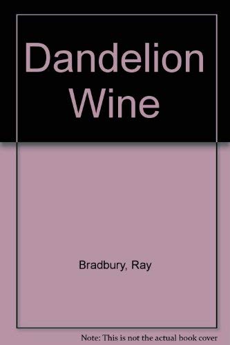 Dandelion Wine (9780606005203) by Bradbury, Ray