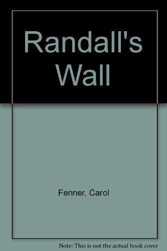 Randall's Wall (9780606005746) by Fenner, Carol