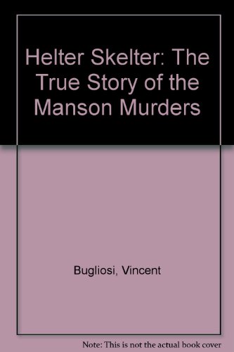 Imagen de archivo de Helter Skelter: The True Story of the Manson Murders a la venta por ThriftBooks-Dallas