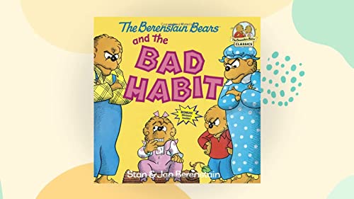 9780606006163: The Berenstain Bears and the Bad Habit (First Time Books)