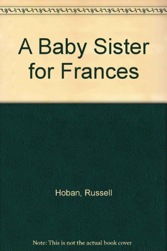 Beispielbild fr Baby Sister for Frances zum Verkauf von Ken's Book Haven