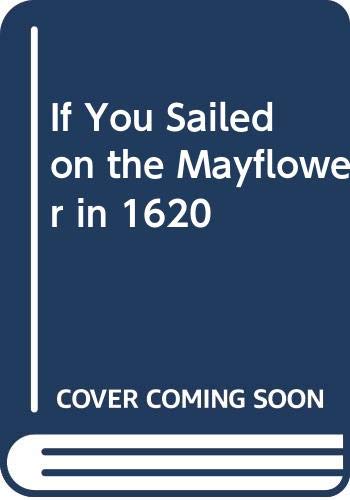 9780606006798: If You Sailed on the Mayflower in 1620
