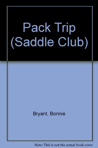 9780606006835: Pack Trip (Saddle Club)