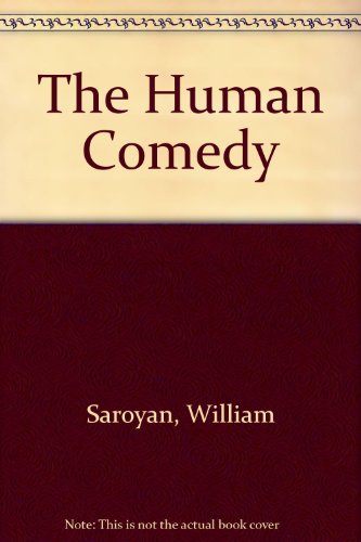 9780606008303: The Human Comedy
