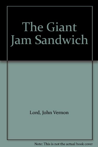 Stock image for The Giant Jam Sandwich for sale by Half Price Books Inc.