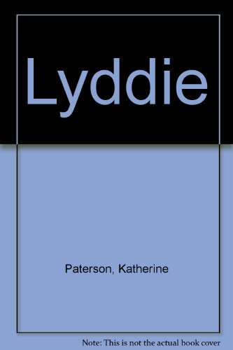 Lyddie (9780606008808) by Paterson, Katherine