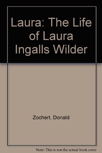 9780606009027: Laura: The Life of Laura Ingalls Wilder