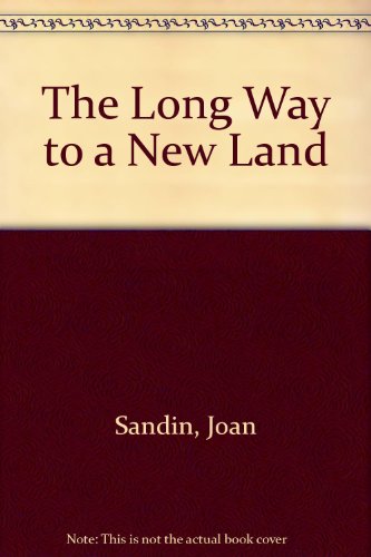 The Long Way to a New Land (9780606009140) by Sandin, Joan