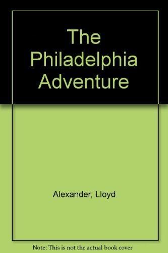 9780606009249: The Philadelphia Adventure