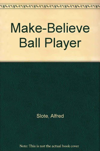 Stock image for Make-Believe Ball Player for sale by Better World Books