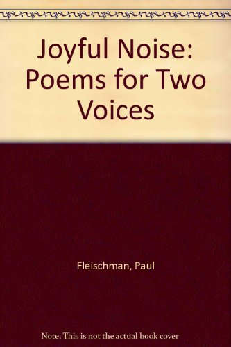 9780606010757: Joyful Noise: Poems for Two Voices