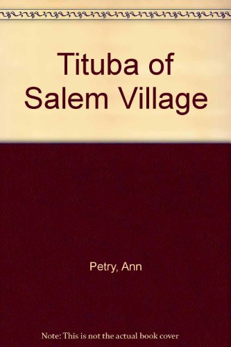 Tituba of Salem Village (9780606011013) by Petry, Ann
