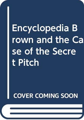 Beispielbild fr Encyclopedia Brown and the Case of the Secret Pitch zum Verkauf von BooksRun