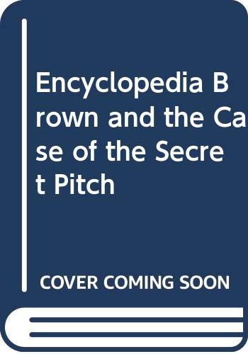 9780606011426: Encyclopedia Brown and the Case of the Secret Pitch