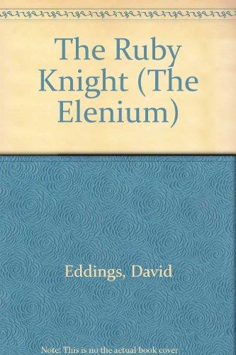 The Ruby Knight (The Elenium) (9780606012508) by Eddings, David