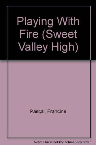 9780606012683: Playing With Fire (Sweet Valley High)