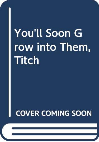 You'll Soon Grow into Them, Titch (9780606013253) by Hutchins, Pat