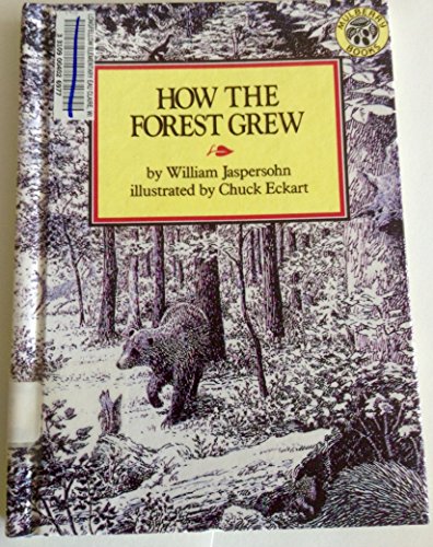 How the Forest Grew (9780606013338) by Jaspersohn, William