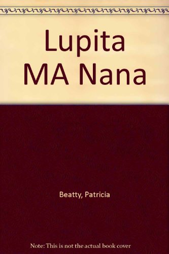 9780606013765: Lupita MA Nana