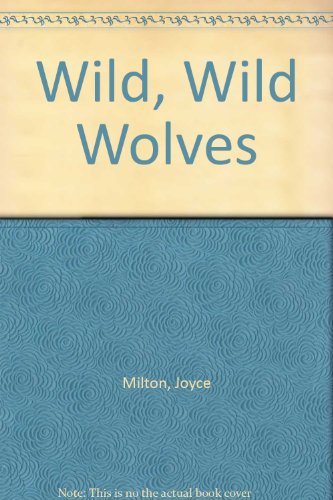 9780606014977: Wild, Wild Wolves