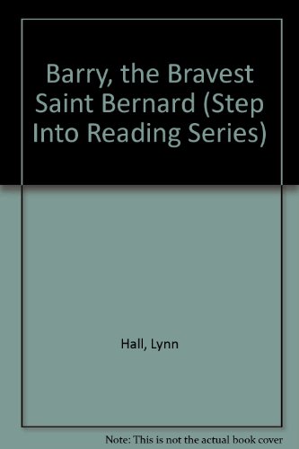 9780606015066: Barry, the Bravest Saint Bernard (Step into Reading Series)