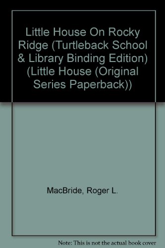 Little House On Rocky Ridge (Turtleback School & Library Binding Edition) (9780606015226) by MacBride, Roger L.