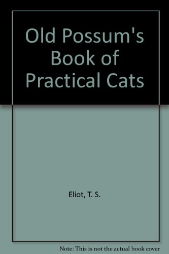 Old Possum's Book of Practical Cats (9780606015257) by Eliot, T. S.